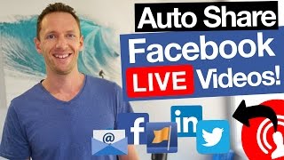 Automatically Share Facebook Live Videos When You Go LIVE!