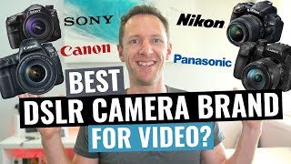 Best DSLR Brands for Video? Canon vs Nikon vs Sony vs Panasonic Cameras!