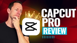 CapCut Pro Review... Is it worth it?