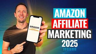 Amazon Affiliate Marketing for Beginners (2025): Step-By-Step Tutorial