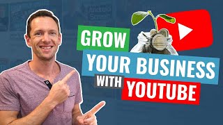 YouTube for Business: How to GROW Your Business on Youtube, Guaranteed!