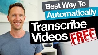 The Best Way To Automatically Transcribe Videos… Free!