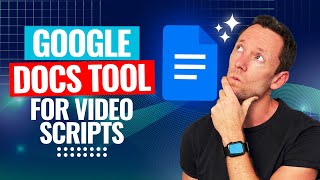 This new Google Docs Tool is a Game Changer for Video Scripts!