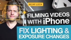 Filming Videos with iPhone: Fix Lighting & Exposure Changes with Auto Exposure Lock - Brand