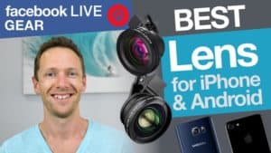 Facebook Live Stream Gear: Best Lens for iPhone and Android - Lens