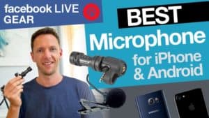 Facebook Live Gear: Best Microphone for Facebook Live (iPhone and Android) - Microphone
