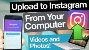 How to Upload Photos and Videos to Instagram from Computer (PC or Mac) - Upload