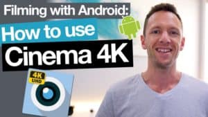 Cinema 4K App Tutorial – Filming with Android Camera Apps! - Mobile app