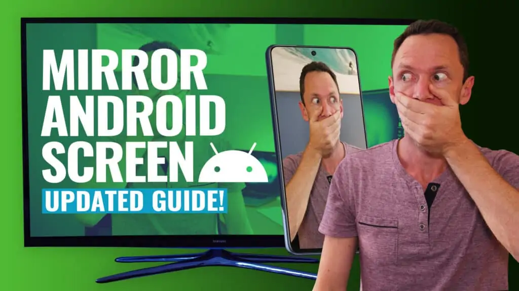 Android Screen Mirroring - The Complete (UPDATED!) Guide