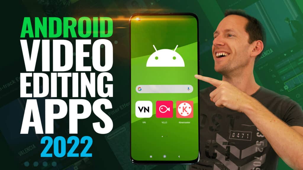Best Video Editing Apps for Android - 2022 Review!