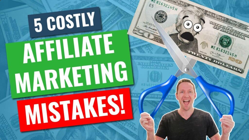 5 Affiliate Marketing MISTAKES Beginners Make (that lose $$$!)