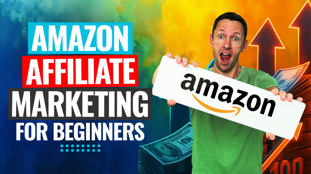 Amazon Affiliate Marketing for Beginners (2025) Step-By-Step Tutorial